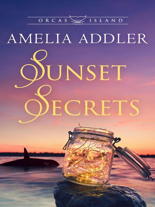 Title details for Sunset Secrets by Amelia Addler - Wait list
